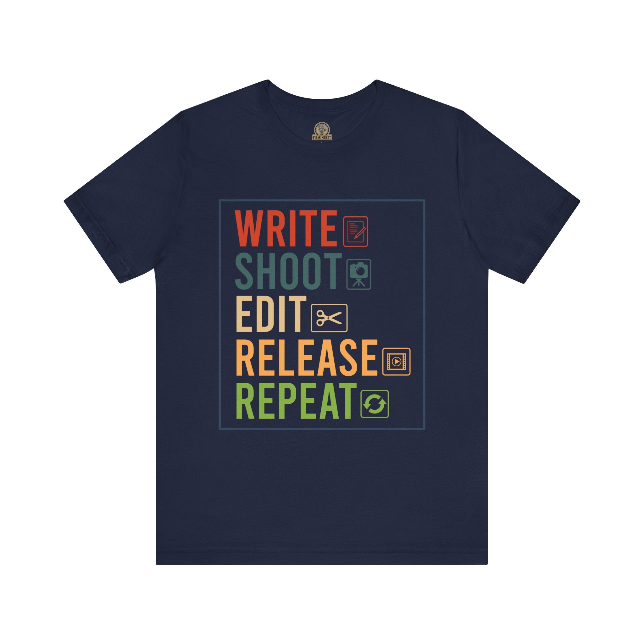 Write Shoot Edit Release Repeat Shirt
