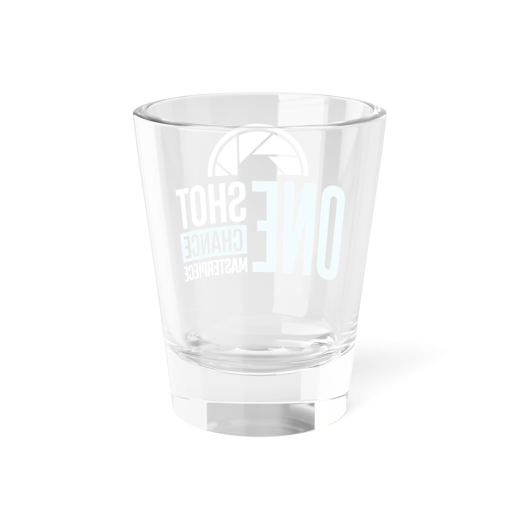 One Shot One Chance One Masterpiece Shot Glass, 1.5oz
