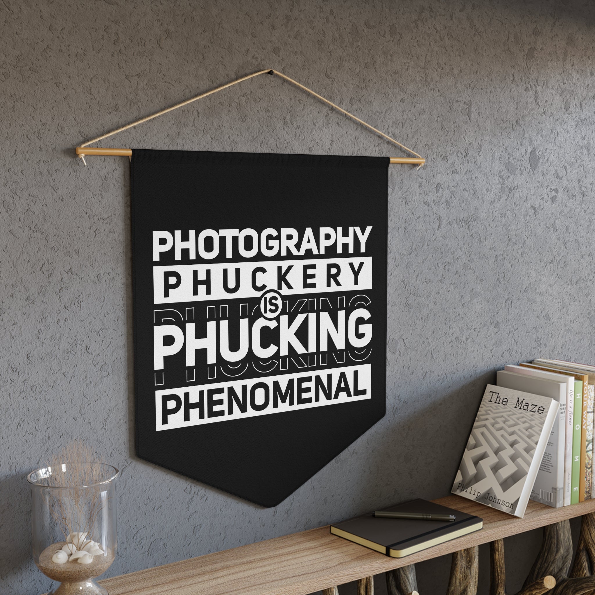 Photography Phuckery is Phucking Phenomenal Pennant