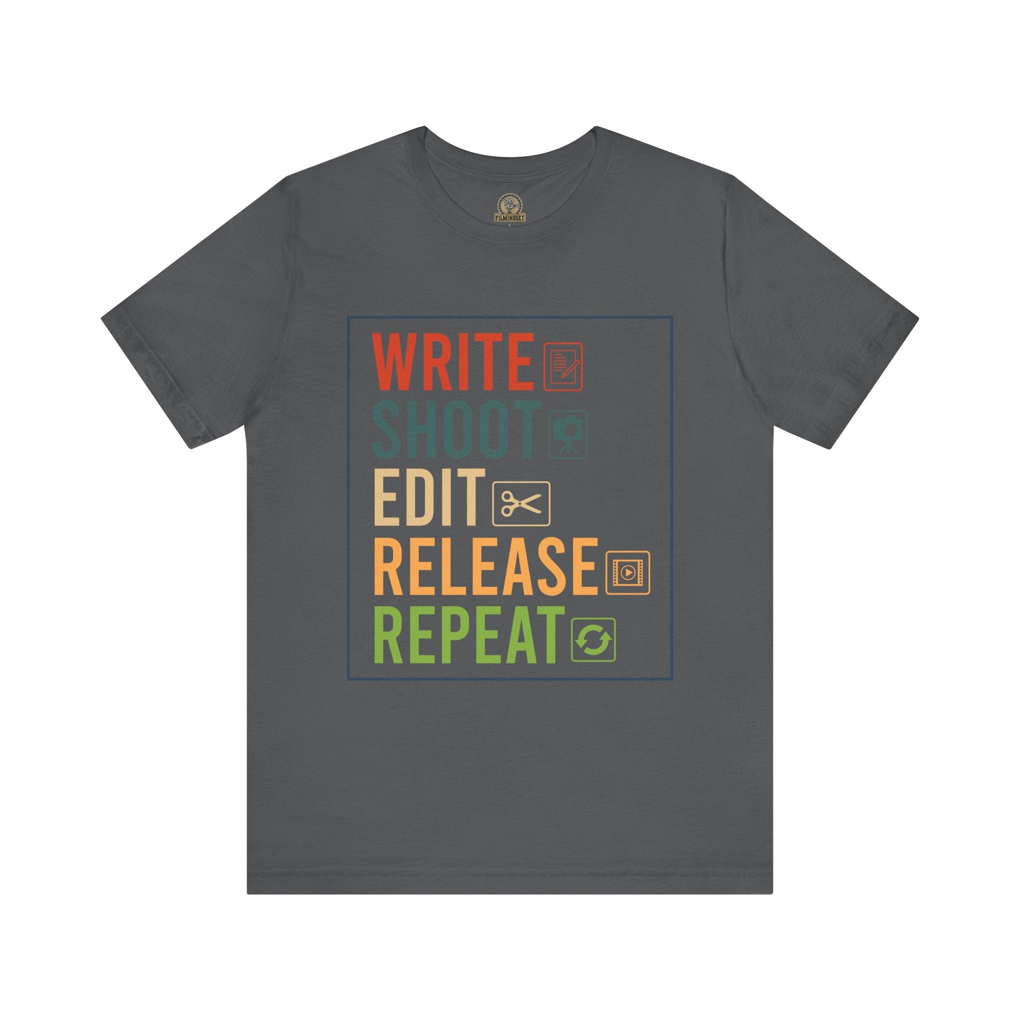 Write Shoot Edit Release Repeat Shirt