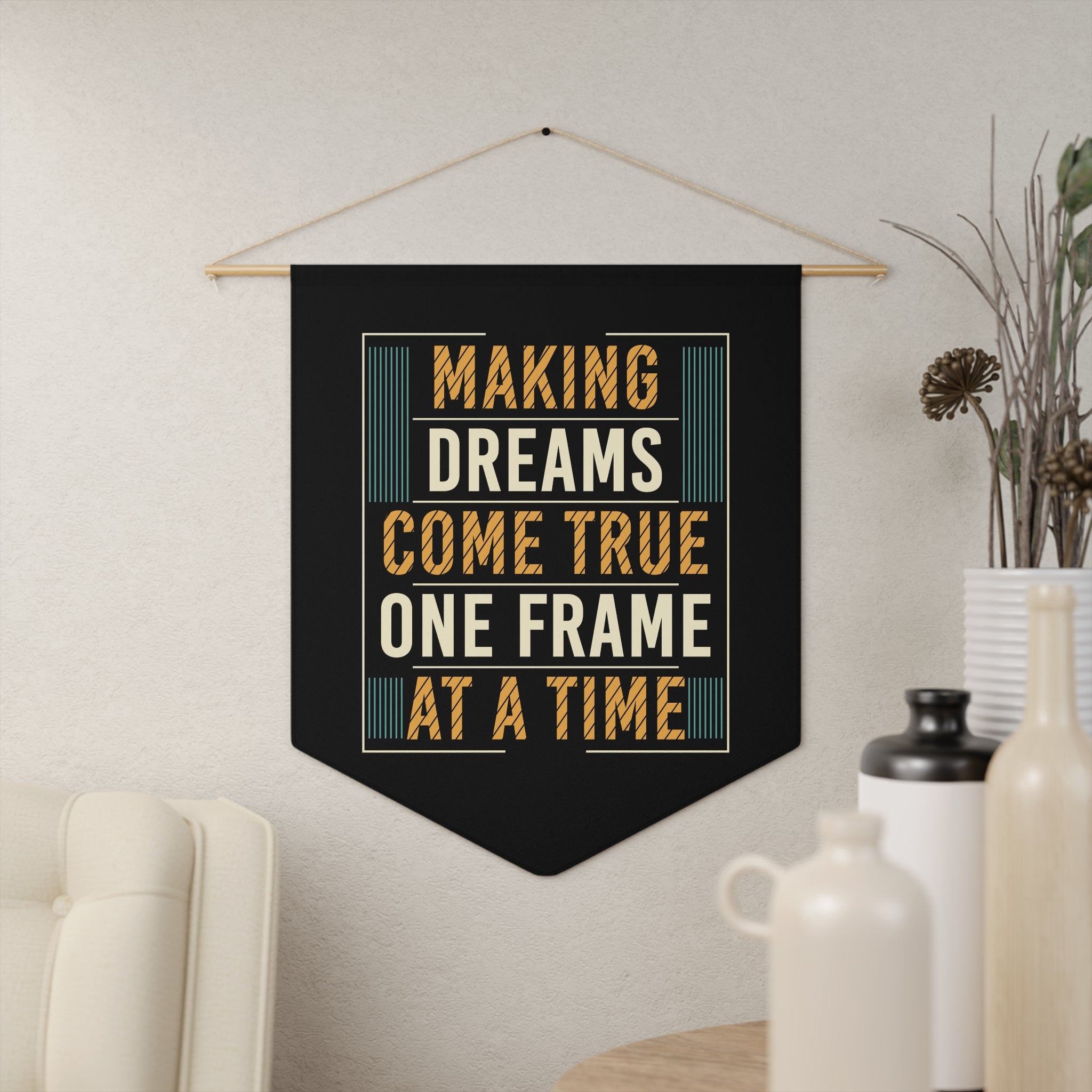 Making Dreams Come True One Frame at a Time Pennant