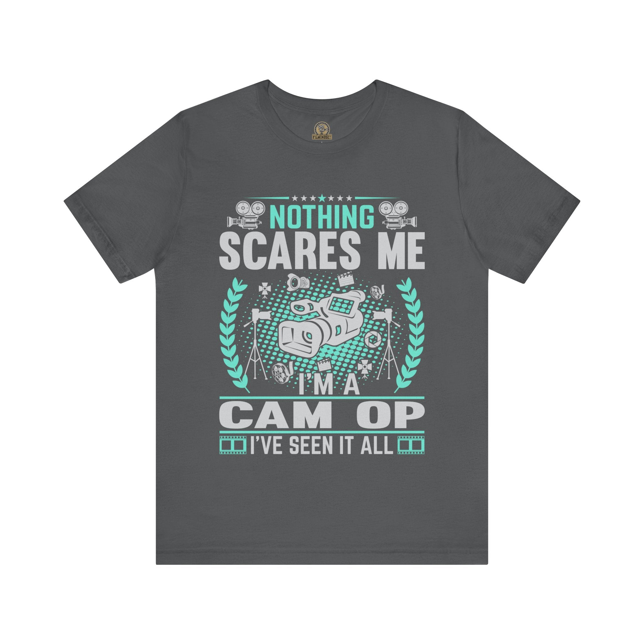 Nothing Scares Me I'm a Cam Op I've Seen it All Shirt