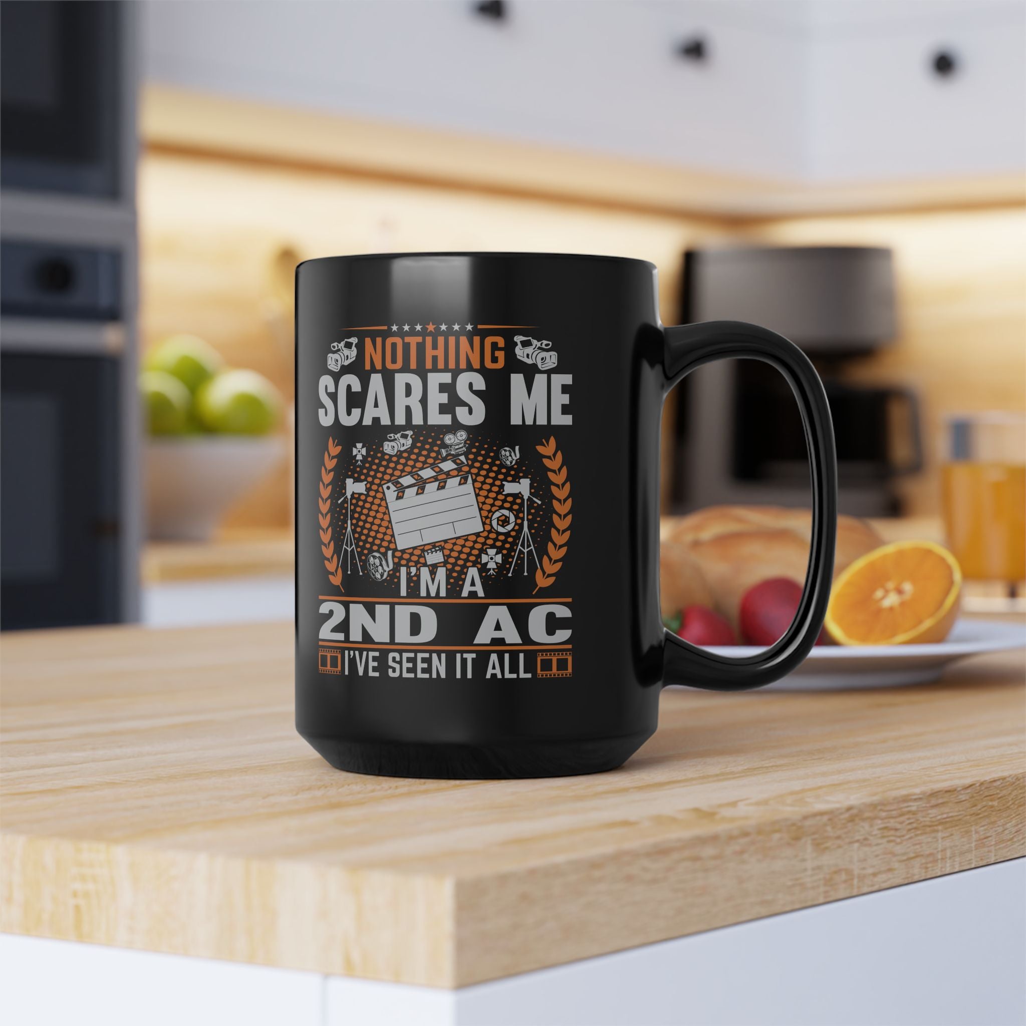Nothing Scares Me I'm a 2nd AC I've Seen it All Black Mug, 15oz