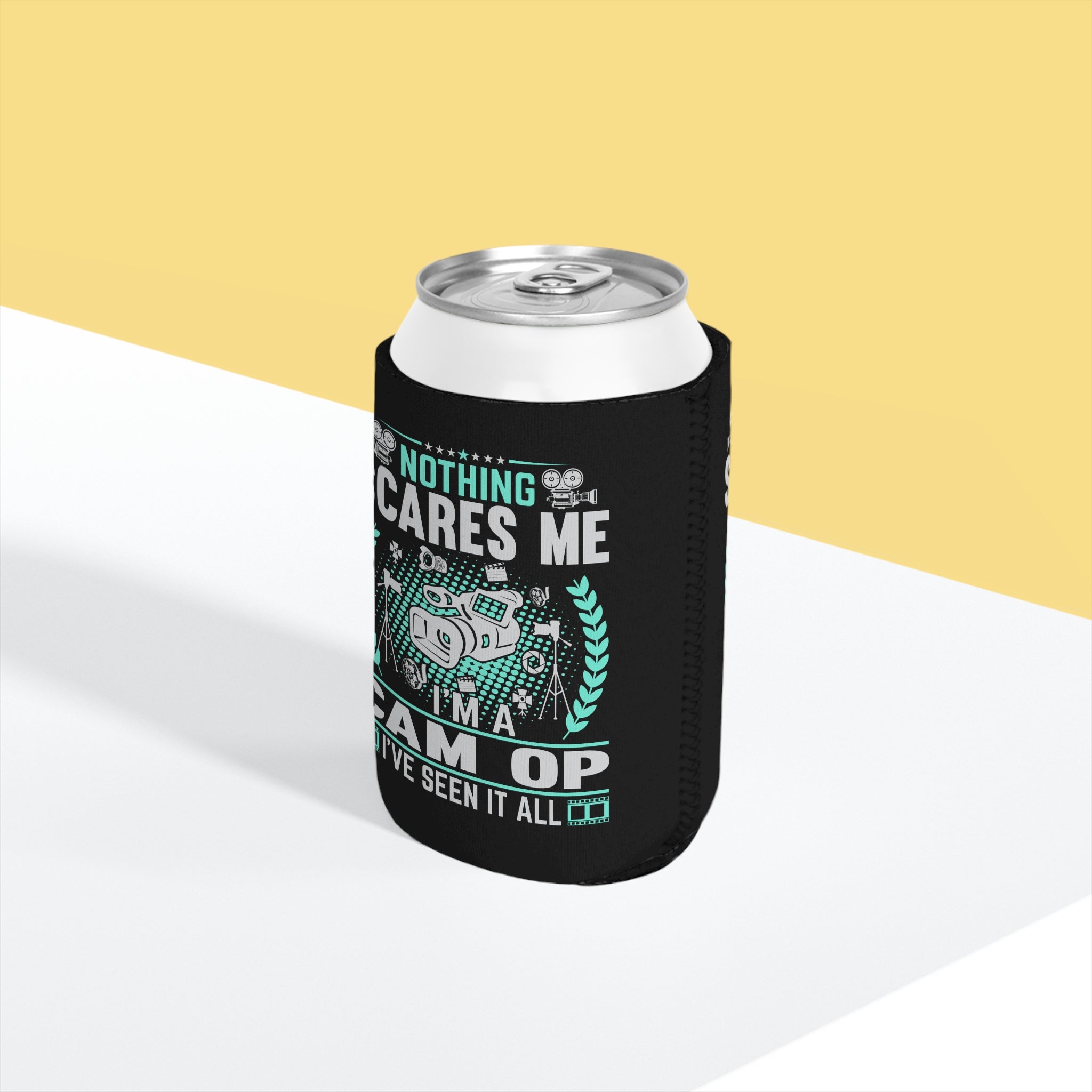 Nothing Scares Me I'm a Cam Op I've Seen it All Can Cooler Sleeve