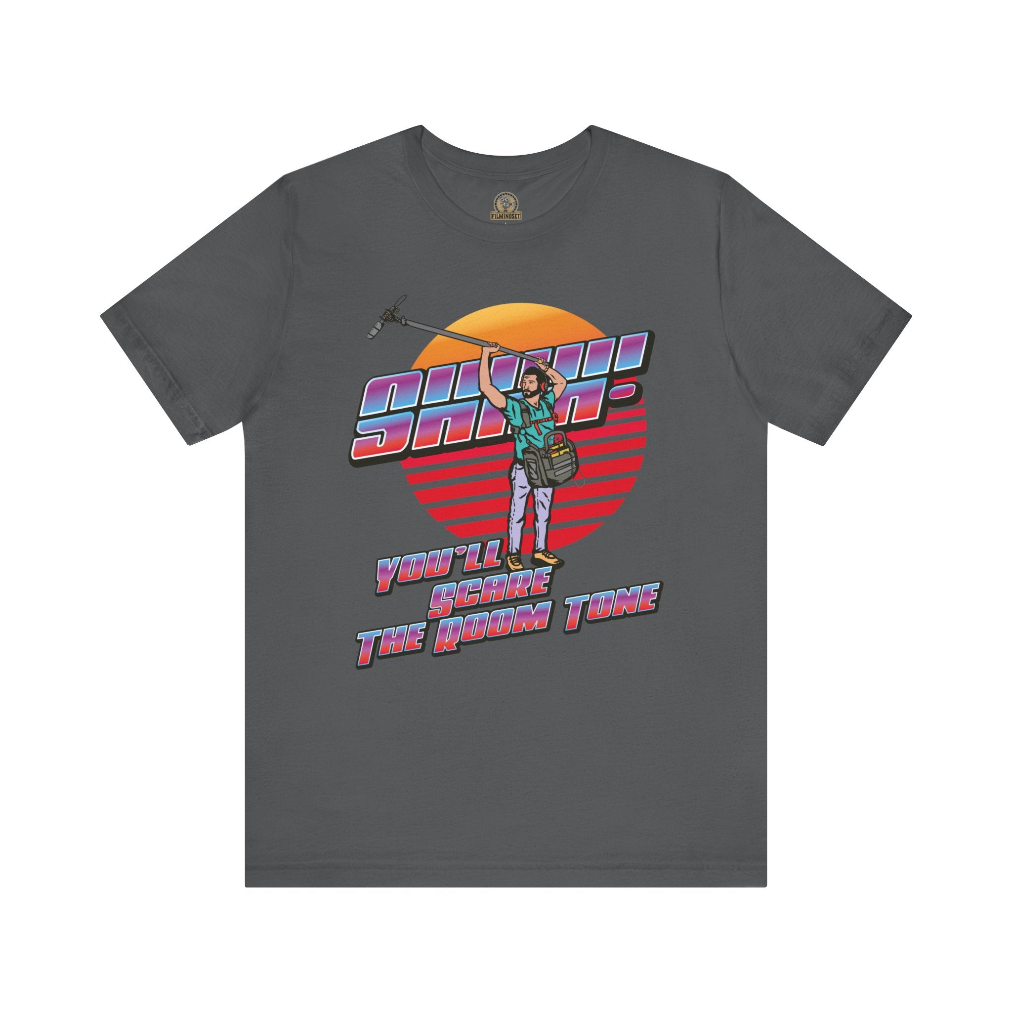 SHHH! You'll Scare the Room Tone Shirt