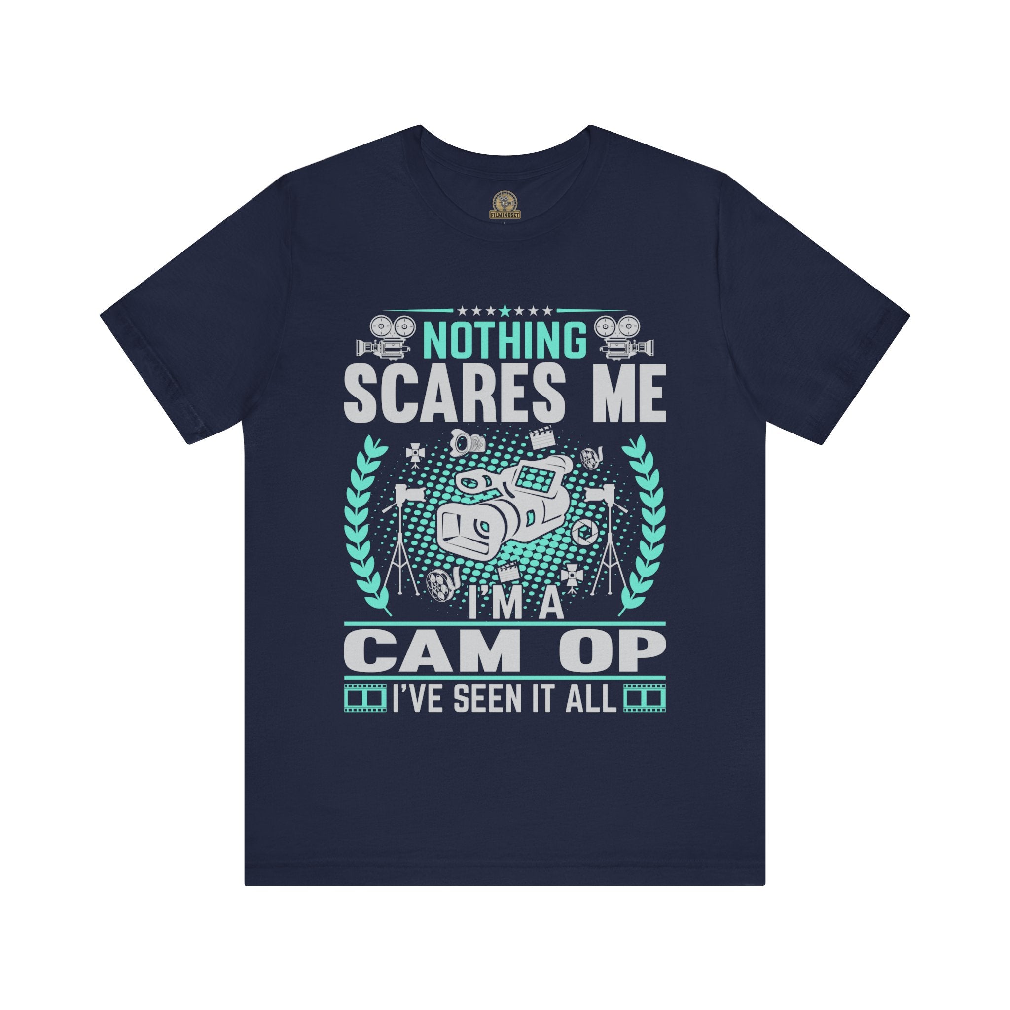 Nothing Scares Me I'm a Cam Op I've Seen it All Shirt