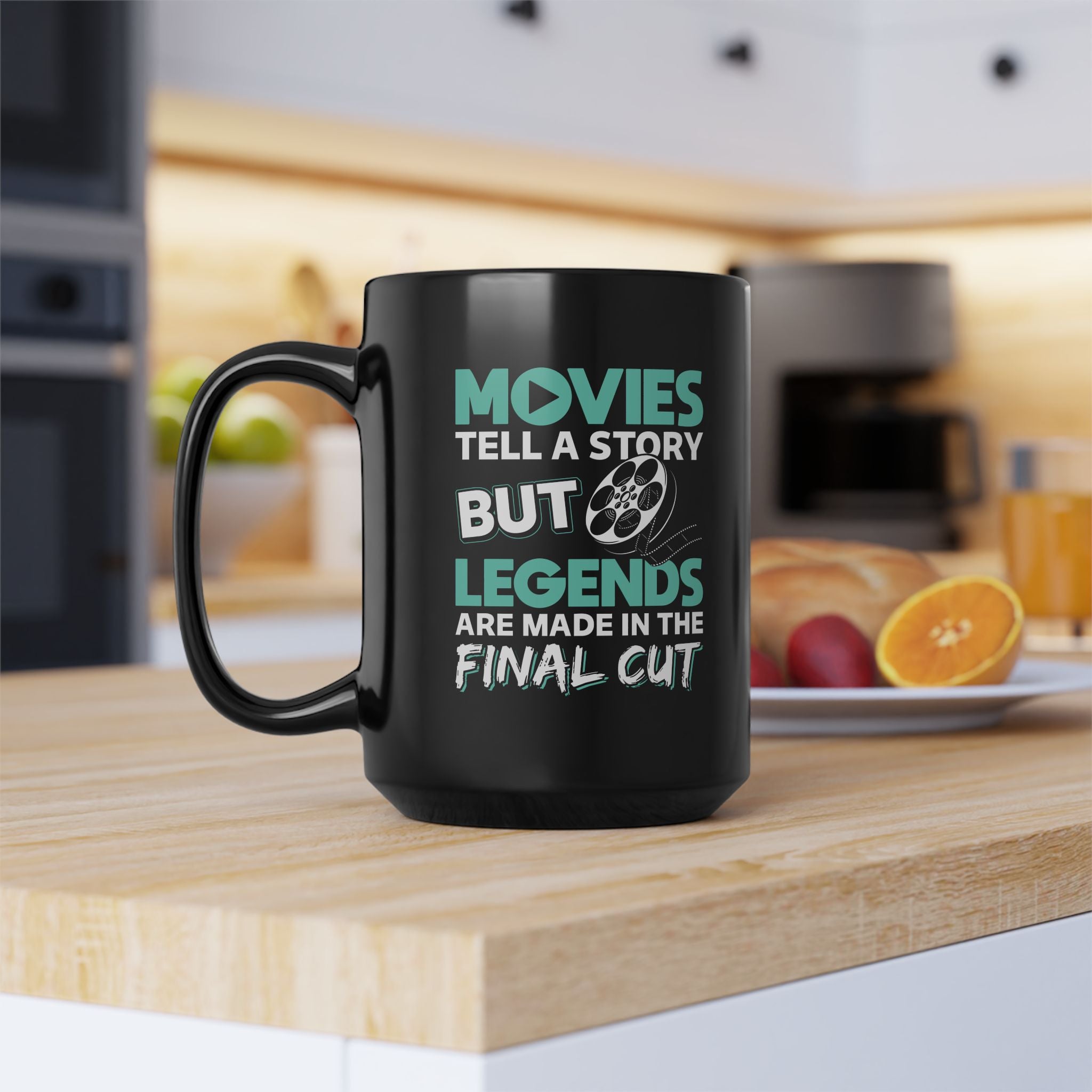 Movies Tell a Story But Legends are Made in the Final Cut Teal Black Mug, 15oz